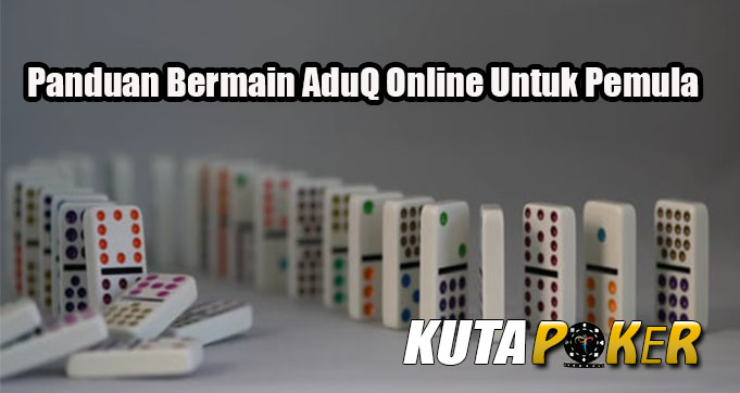 Panduan Bermain AduQ Online Untuk Pemula