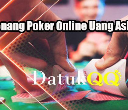 Tips Menang Poker Online Uang Asli Resmi